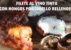  FILETE AL VINO TINTO con HONGOS PORTOBELLO RELLENOS ✨