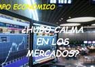 ¿HUBO CALMA EN LOS MERCADOS?