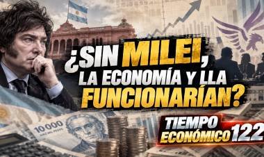 SIN MILEI, LA LLA Y LA ECONOMÍA ¿FUNCIONARÍAN?