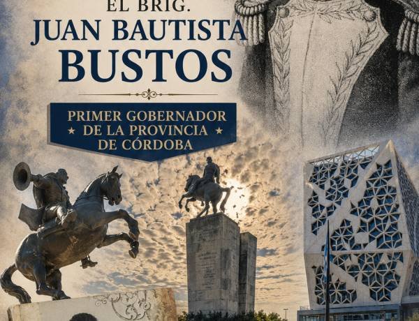 JUAN BAUTISTA BUSTOS:  Cordobés de pura cepa. Hoy se recuerda su nacimiento. 